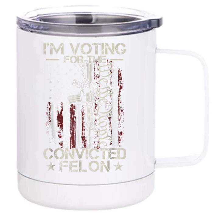 IM Voting Convicted Felon 2024 Convicted Felon 2024 Front & Back 12oz Stainless Steel Tumbler Cup