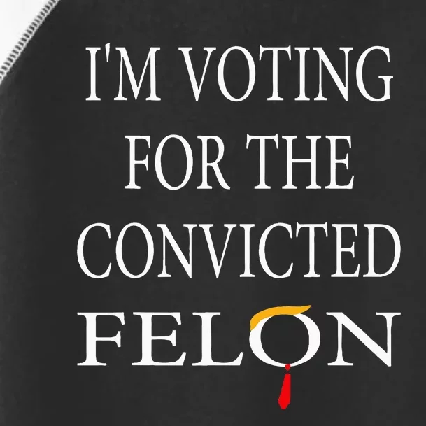 IM Voting Convicted Felon 2024 Toddler Fine Jersey T-Shirt