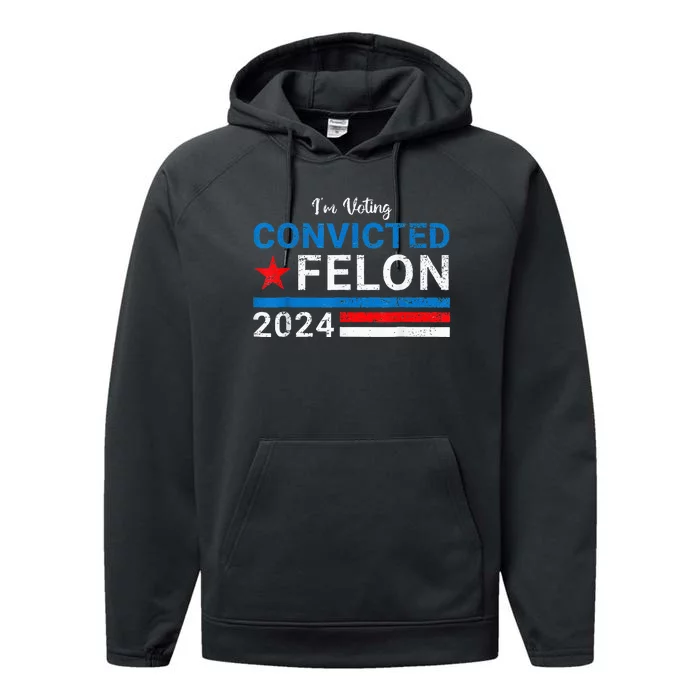 IM Voting Convicted Felon 2024 Performance Fleece Hoodie