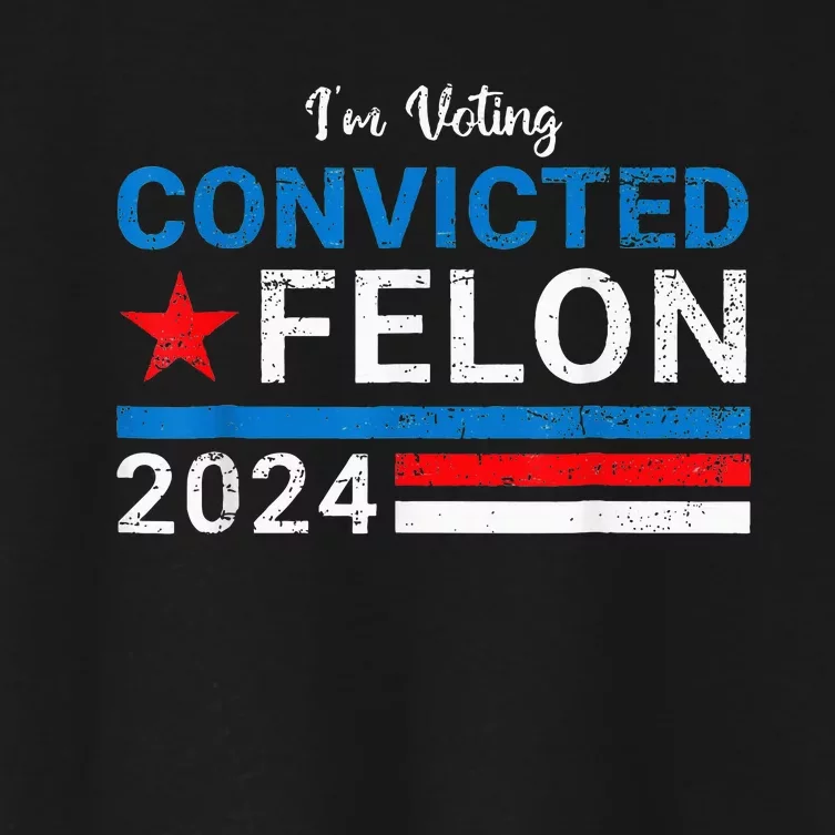 IM Voting Convicted Felon 2024 Women's Crop Top Tee