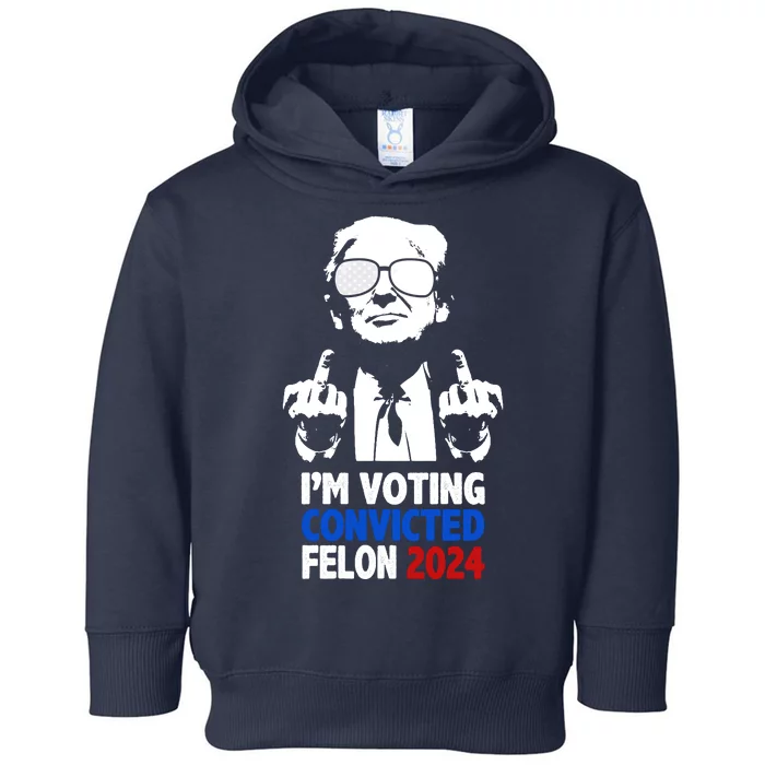 IM Voting Convicted Felon 2024 Donald Trump Toddler Hoodie