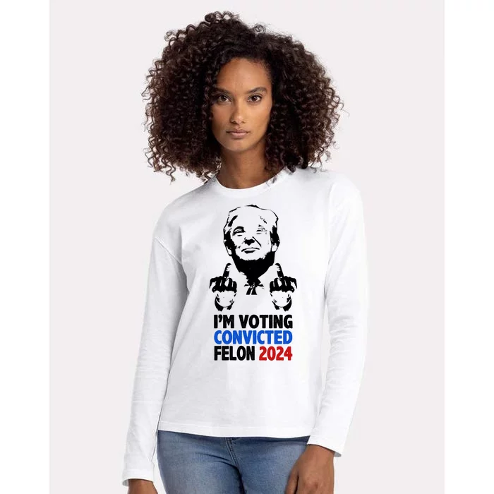 IM Voting Convicted Felon 2024 Donald Trump Womens Cotton Relaxed Long Sleeve T-Shirt