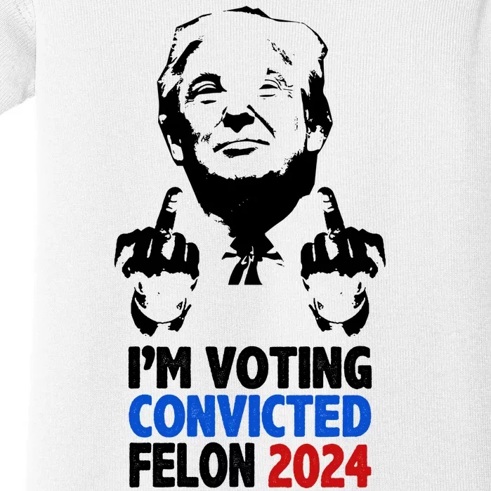 IM Voting Convicted Felon 2024 Donald Trump Baby Bodysuit