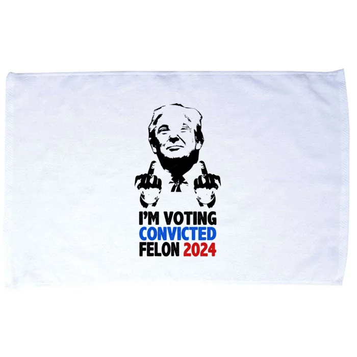 IM Voting Convicted Felon 2024 Donald Trump Microfiber Hand Towel