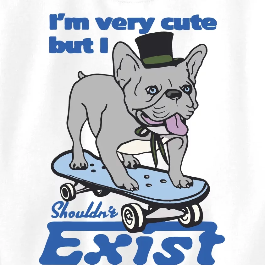 I’M Very Cute But I Shouldn’T Exist Kids Sweatshirt