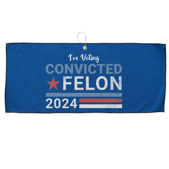 Im Voting Convicted Felon 2024 Large Microfiber Waffle Golf Towel