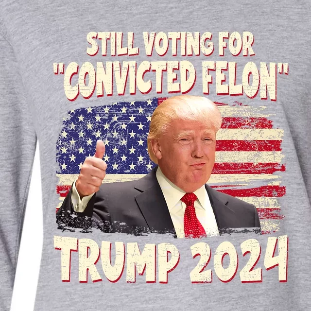 IM Voting Convicted Felon 2024 Trump 2024 Convicted Felon Womens Cotton Relaxed Long Sleeve T-Shirt