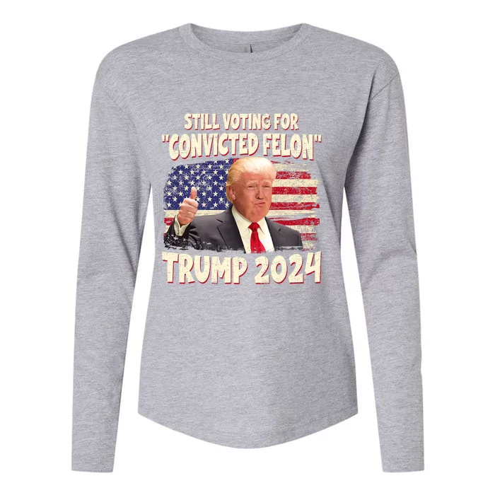 IM Voting Convicted Felon 2024 Trump 2024 Convicted Felon Womens Cotton Relaxed Long Sleeve T-Shirt