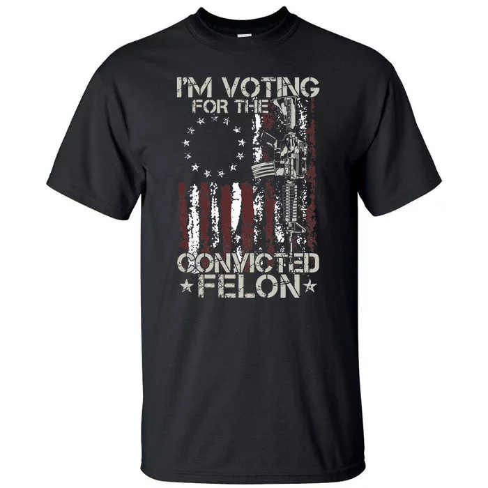 IM Voting Convicted Felon 2024 American Flag On Back Tall T-Shirt