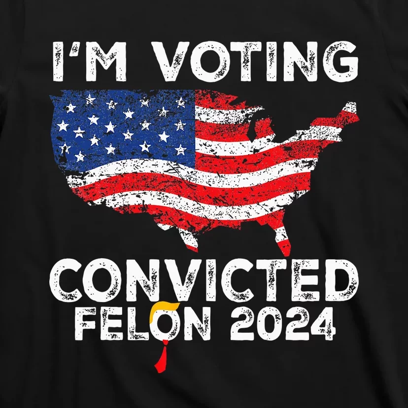 IM Voting Convicted Felon 2024 Funny Pro Trump Us Map T-Shirt