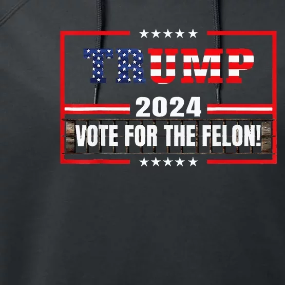 IM Voting Convicted Felon 2024 Still Vote Donald Trump 2024 Performance Fleece Hoodie