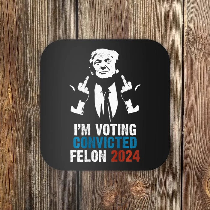 IM Voting Convicted Felon 2024 Trump Coaster