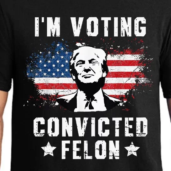 IM Voting Convicted Felon Funny Pro Trump 2024 Pajama Set