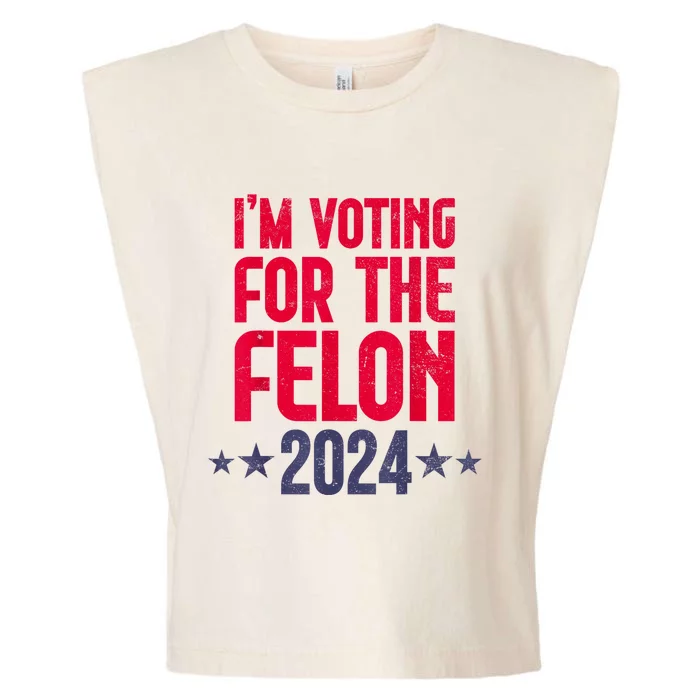 IM Voting Convicted Felon 2024 Trump 2024 Convicted Felon Garment-Dyed Women's Muscle Tee