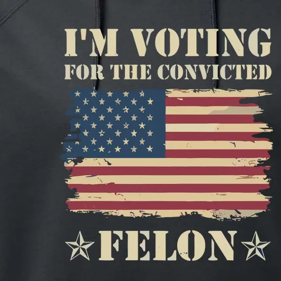 IM Voting Convicted Felon 2024 Performance Fleece Hoodie