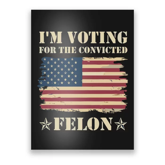 IM Voting Convicted Felon 2024 Poster