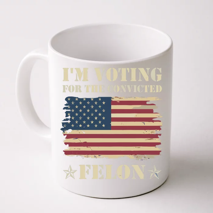 IM Voting Convicted Felon 2024 Front & Back Coffee Mug