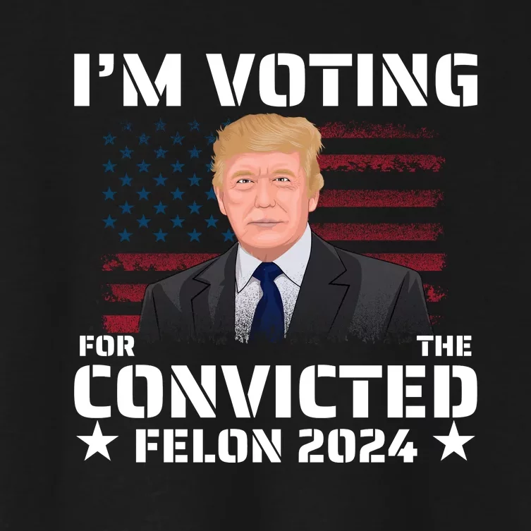 Im Voting Convicted Felon 2024 Women's Crop Top Tee