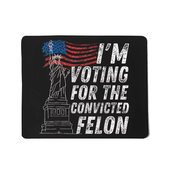 IM Voting Convicted Felon 2024 Mousepad