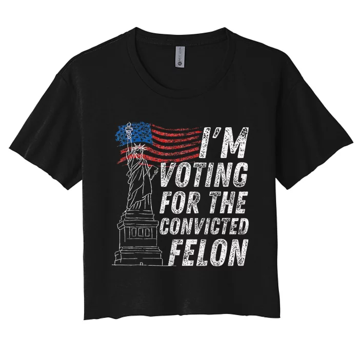 IM Voting Convicted Felon 2024 Women's Crop Top Tee