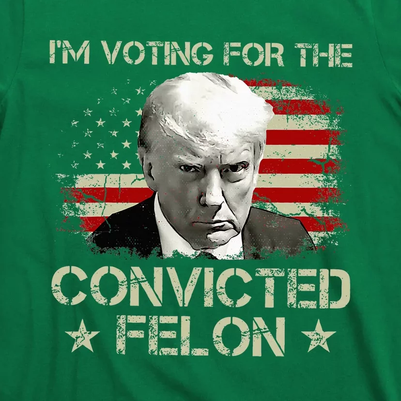 Im Voting Convicted Felon 2024 T-Shirt