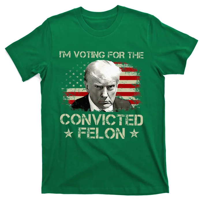 Im Voting Convicted Felon 2024 T-Shirt