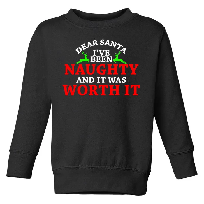 I've Been Naughty And It Worth it Toddler Sweatshirt