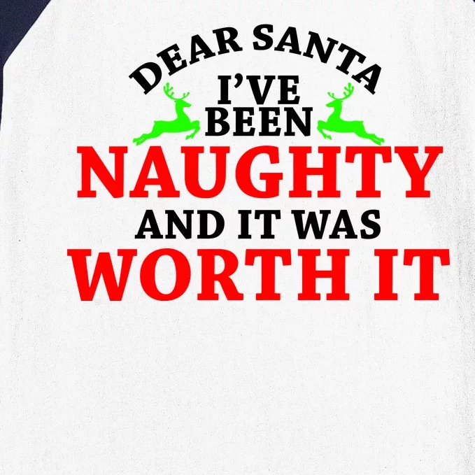 I've Been Naughty And It Worth it Baseball Sleeve Shirt