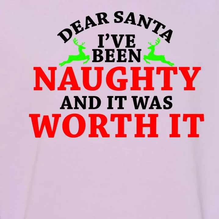 I've Been Naughty And It Worth it Garment-Dyed Sweatshirt