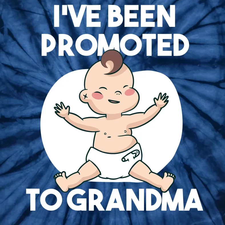 I've Been Promoted To Grandma Tie-Dye T-Shirt