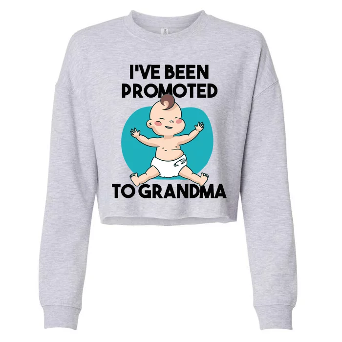 I've Been Promoted To Grandma Cropped Pullover Crew