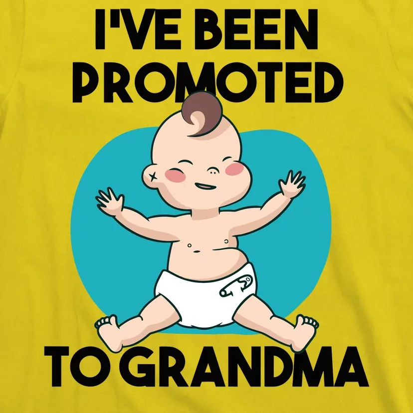 I've Been Promoted To Grandma T-Shirt