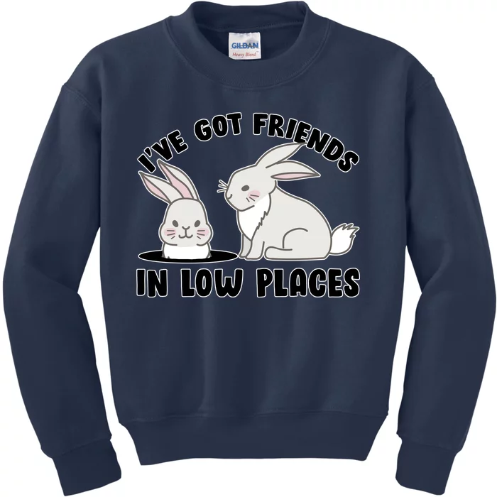 I've Got Friends In Low Places Kids Sweatshirt