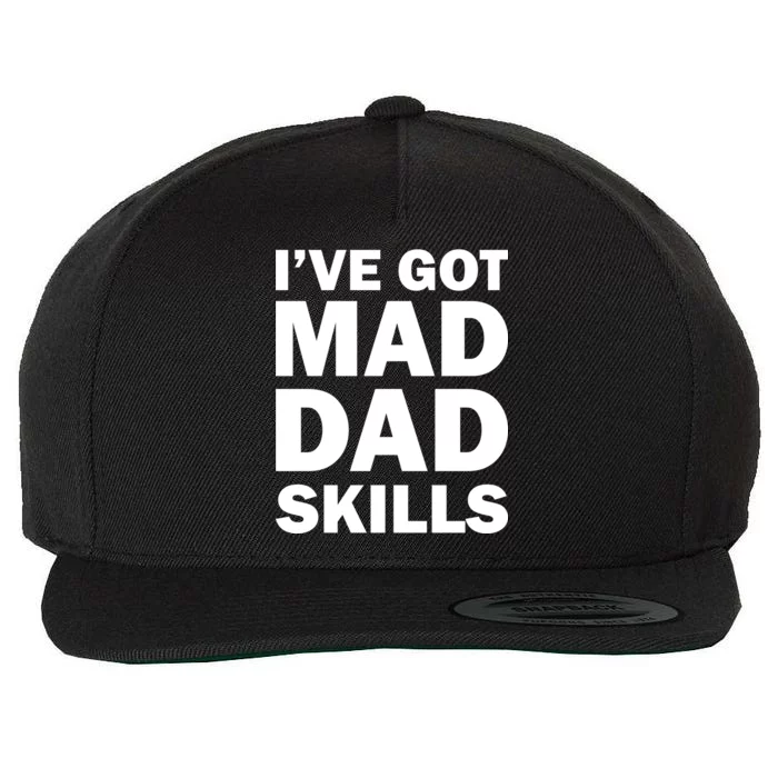 I've Got Mad Dad Skills Wool Snapback Cap