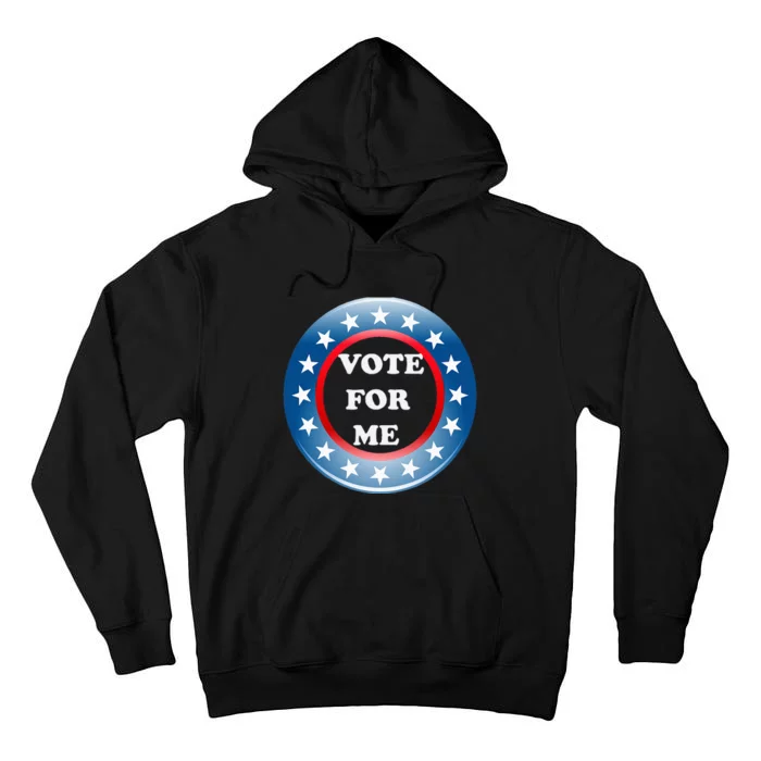 I Voted Election Day Voting Register To Vote For Me Tall Hoodie