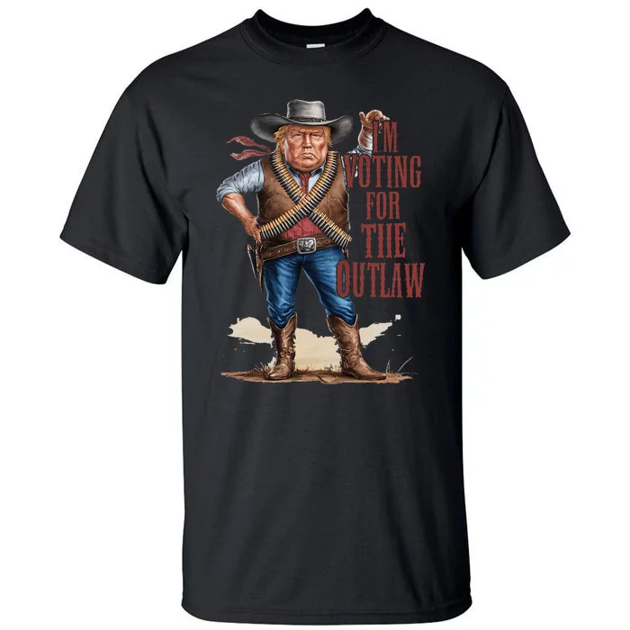 IM Voting For The Outlaw Trump 2024 Wanted Tall T-Shirt