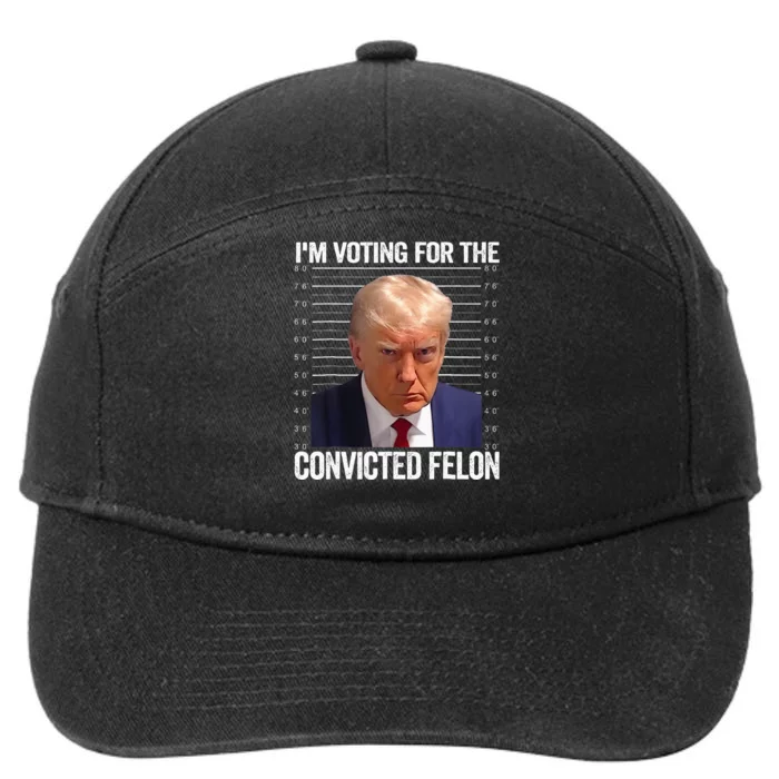 IM Voting For The Convicted Felon Funny Pro 2024 7-Panel Snapback Hat