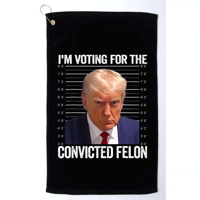 IM Voting For The Convicted Felon Funny Pro 2024 Platinum Collection Golf Towel