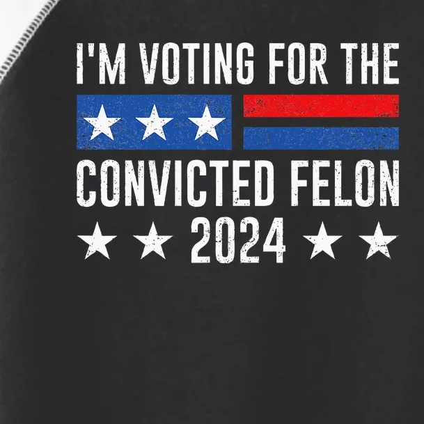 IM Voting Felon 2024 Voting For Felon Convicted Felon Toddler Fine Jersey T-Shirt