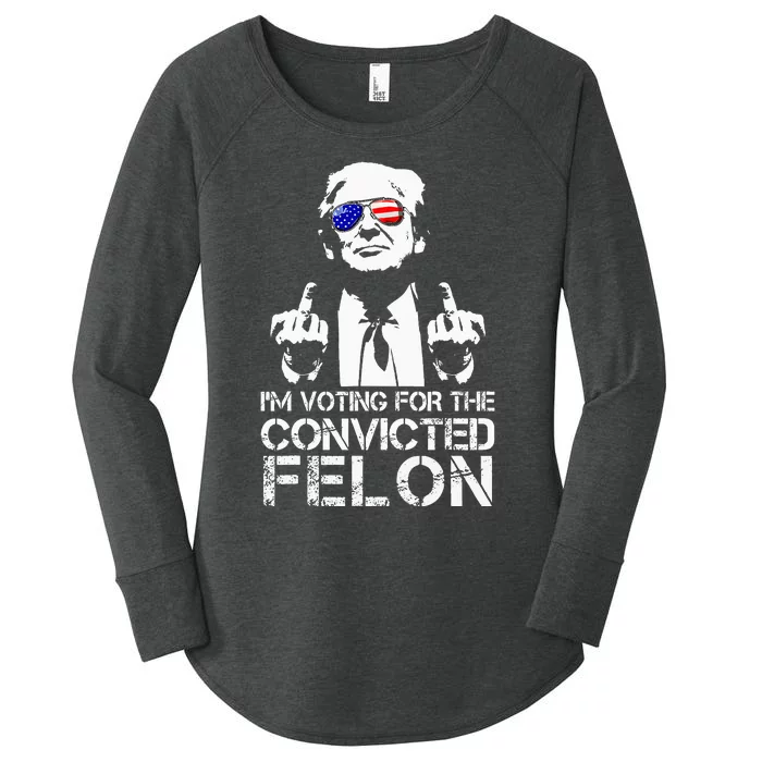 IM Voting For The Convicted Felon Funny Pro Trump 2024 Women's Perfect Tri Tunic Long Sleeve Shirt