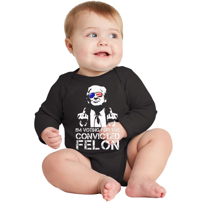 IM Voting For The Convicted Felon Funny Pro Trump 2024 Baby Long Sleeve Bodysuit