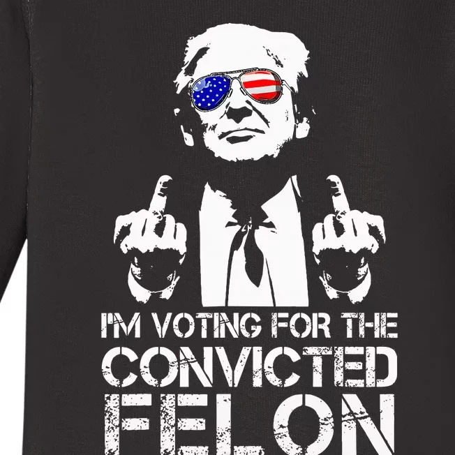 IM Voting For The Convicted Felon Funny Pro Trump 2024 Baby Long Sleeve Bodysuit