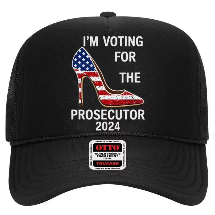 I’M Voting For The Prosecutor High Heel Stilettos Us Flag High Crown Mesh Trucker Hat