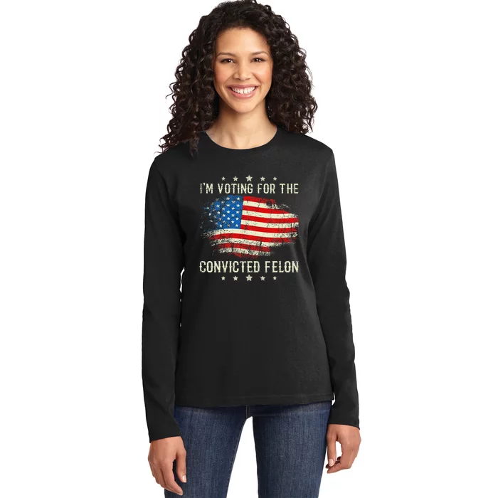 IM Voting For The Convicted Felon Funny Retro American Flag Ladies Long Sleeve Shirt