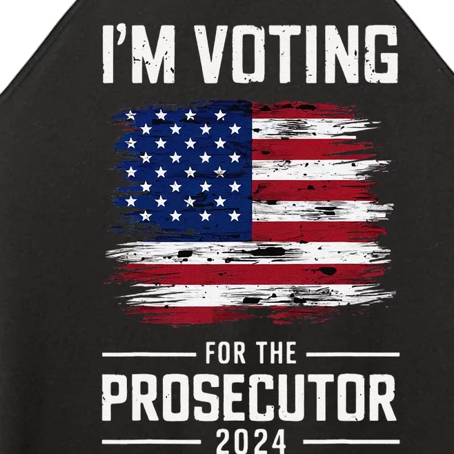 I´M Voting For The Prosecutor 2024 Democrat Liberal Election Women’s Perfect Tri Rocker Tank