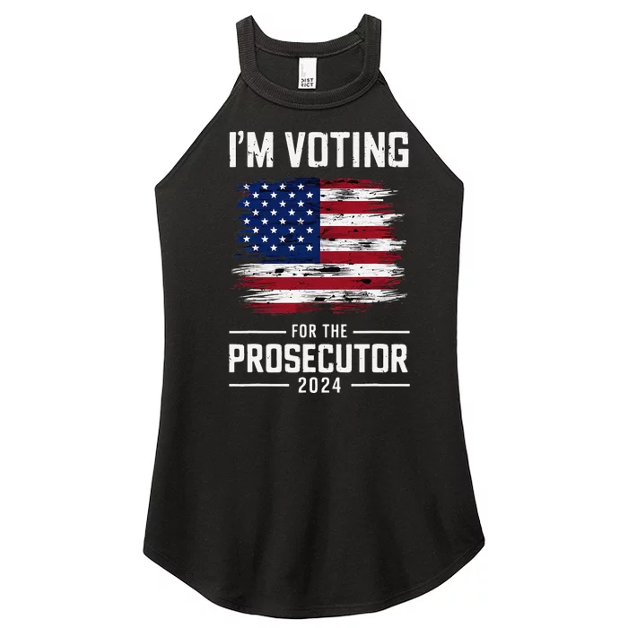 I´M Voting For The Prosecutor 2024 Democrat Liberal Election Women’s Perfect Tri Rocker Tank