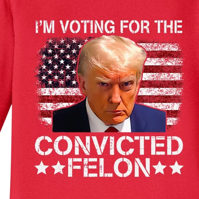 IM Voting For The Convicted Felon Trump Mugshot Pro Trump Baby Long Sleeve Bodysuit