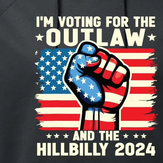 Im Voting For The Outlaw And The Hillbilly 2024 Us Flag Performance Fleece Hoodie