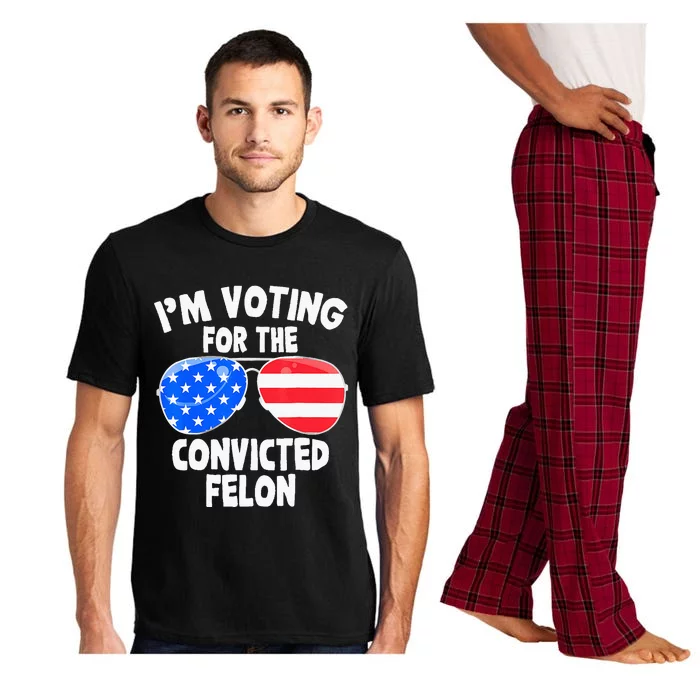 IM Voting For The Convicted Felon Funny Pro 2024 Pajama Set