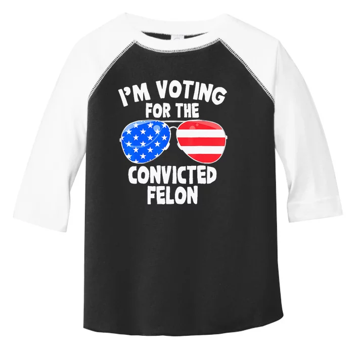 IM Voting For The Convicted Felon Funny Pro 2024 Toddler Fine Jersey T-Shirt